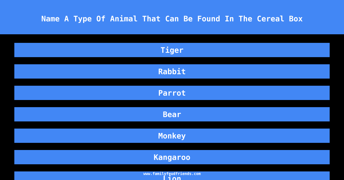 Name A Type Of Animal That Can Be Found In The Cereal Box answer