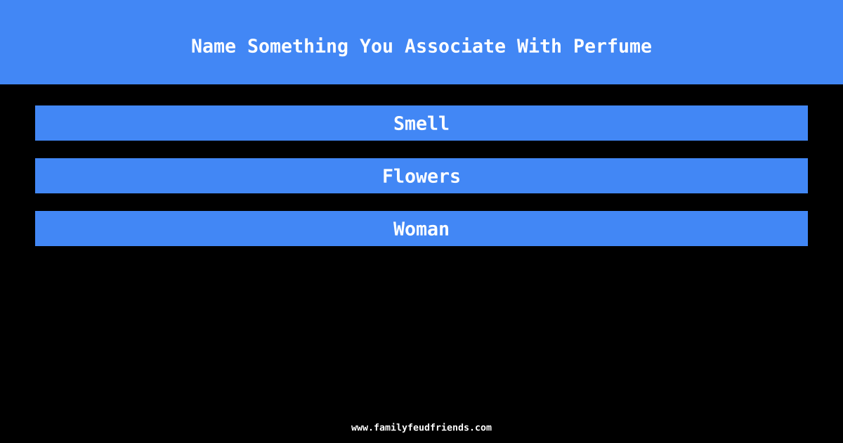 Name Something You Associate With Perfume answer