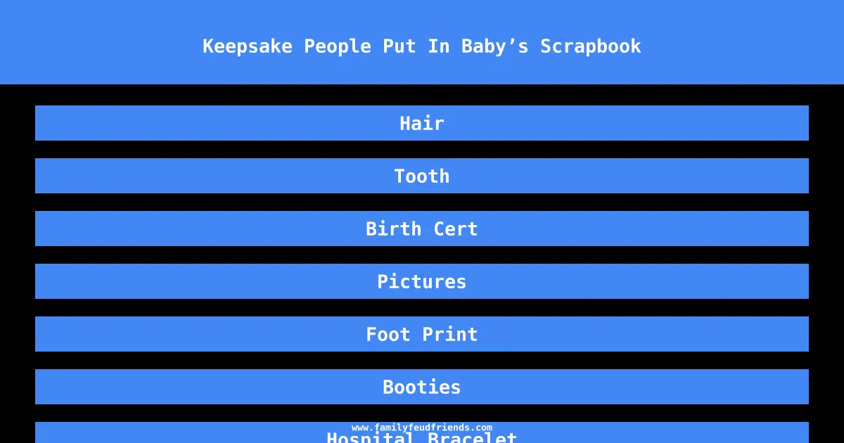 Keepsake People Put In Baby’s Scrapbook answer