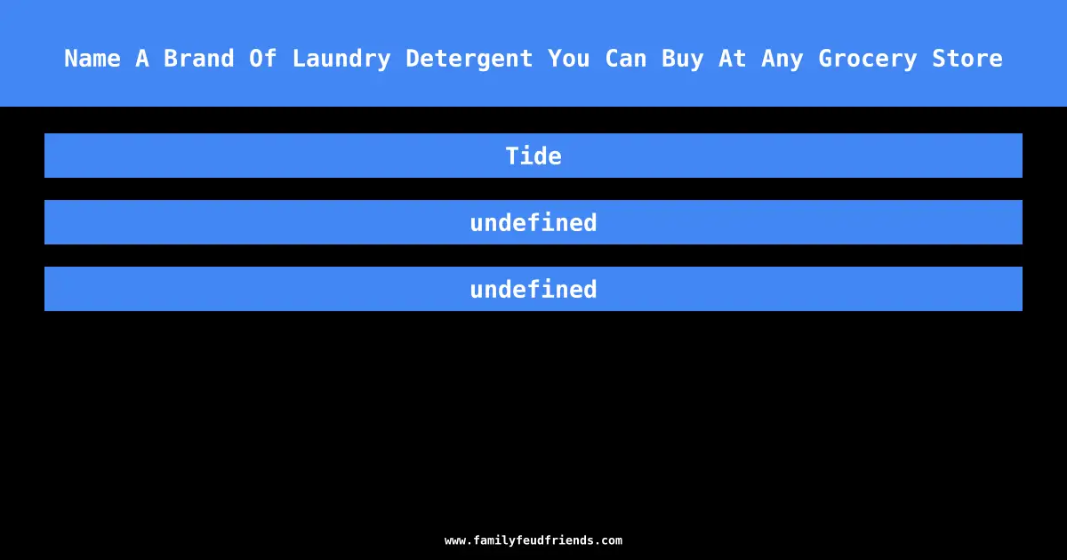 Name A Brand Of Laundry Detergent You Can Buy At Any Grocery Store answer