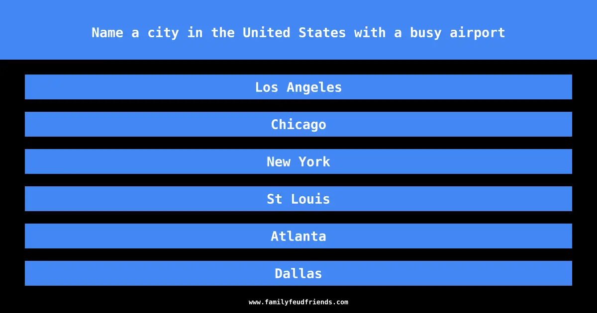 Name a city in the United States with a busy airport answer