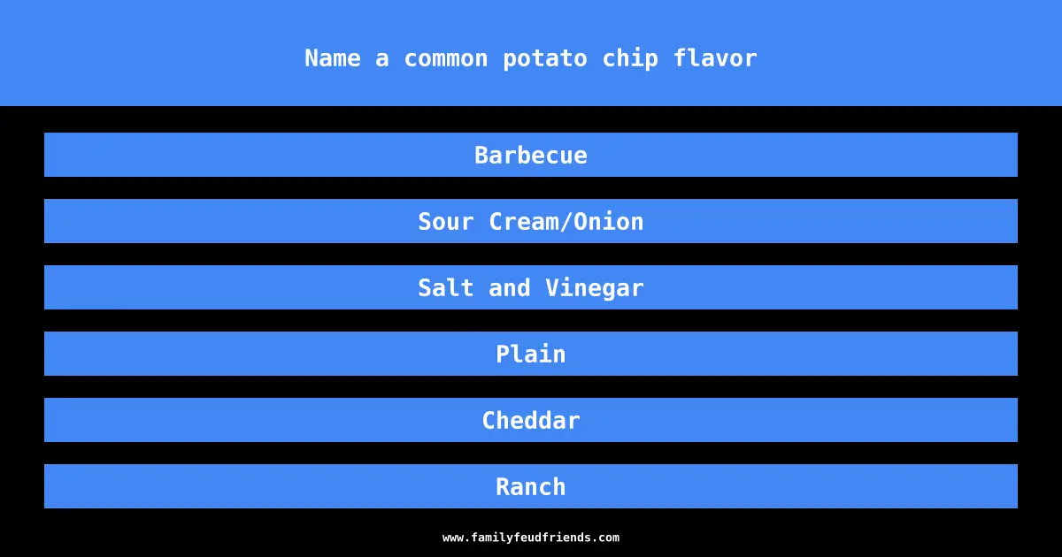 Name a common potato chip flavor answer