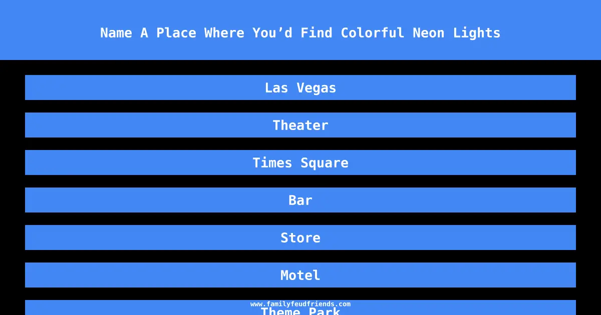 Name A Place Where You’d Find Colorful Neon Lights answer