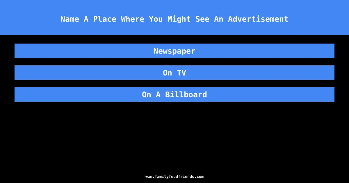 Name A Place Where You Might See An Advertisement answer
