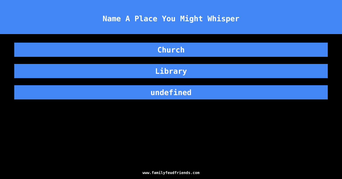 Name A Place You Might Whisper answer