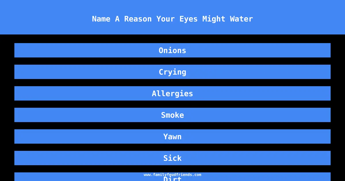 Name A Reason Your Eyes Might Water answer