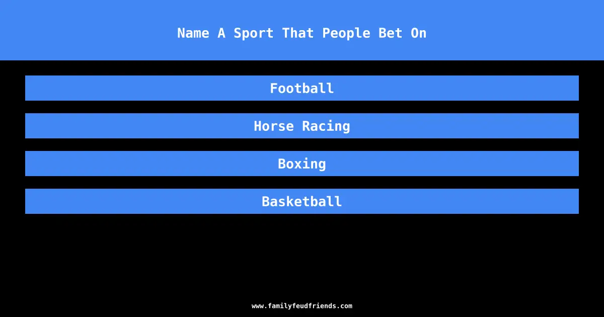 Name A Sport That People Bet On answer