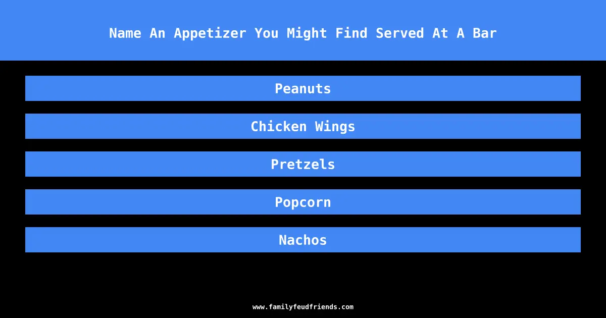 Name An Appetizer You Might Find Served At A Bar answer
