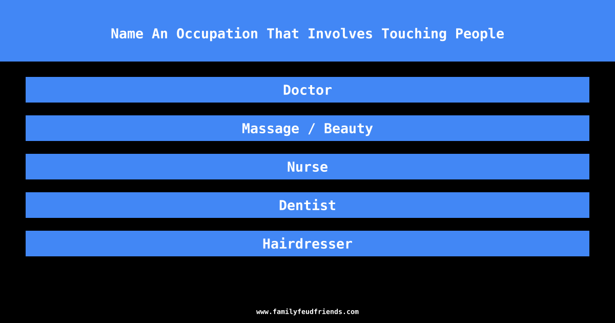 Name An Occupation That Involves Touching People answer