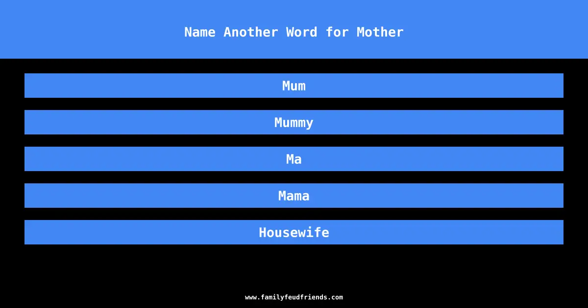 Name Another Word for Mother answer
