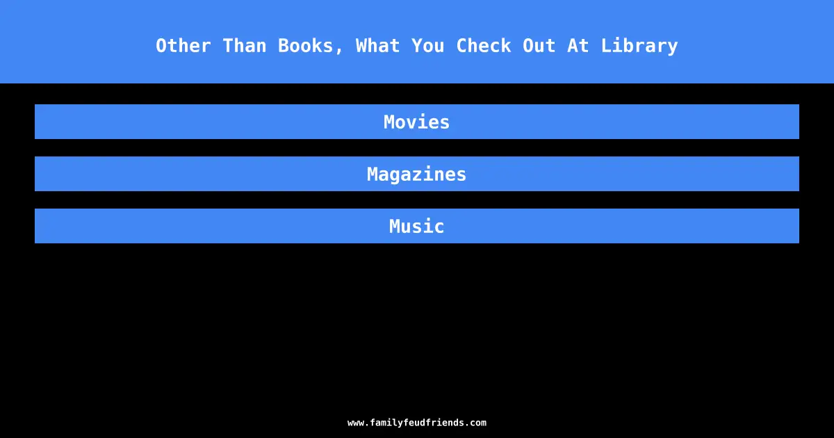Other Than Books, What You Check Out At Library answer