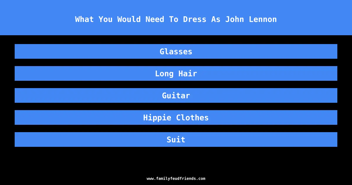 What You Would Need To Dress As John Lennon answer