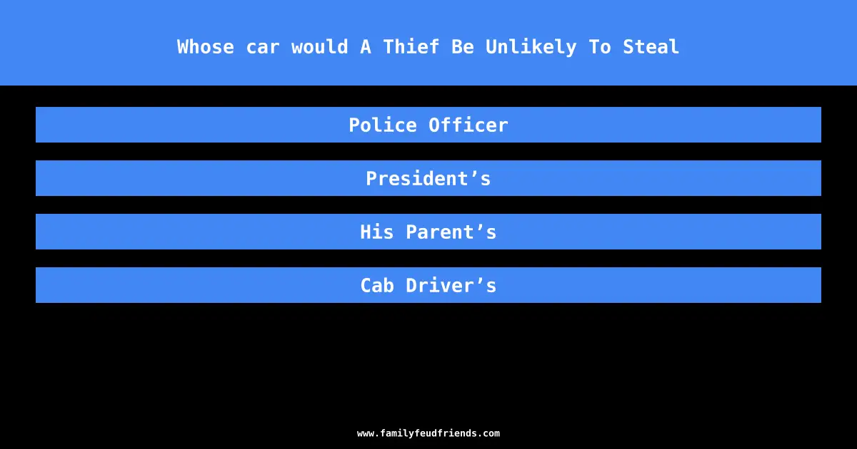 Whose car would A Thief Be Unlikely To Steal answer